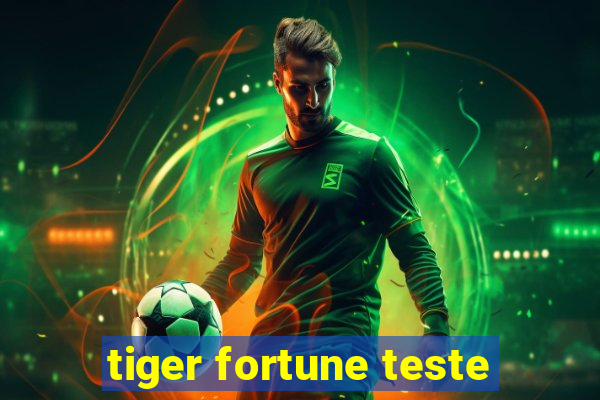 tiger fortune teste